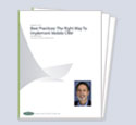 Download '
Forrester Research:Best Practices: The Right Way To Implement Mobile CRM White Paper